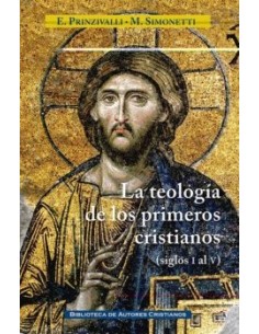 La teología de los primeros cristianos (siglos I al V) (Nuevo)