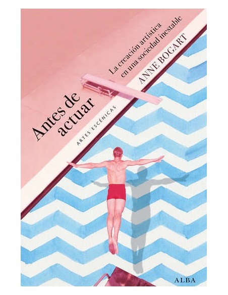 Antes de actuar. La creación artística en una sociedad inestable (Nuevo) Antes de actuar. La creación artística en una sociedad inestable (Nuevo)