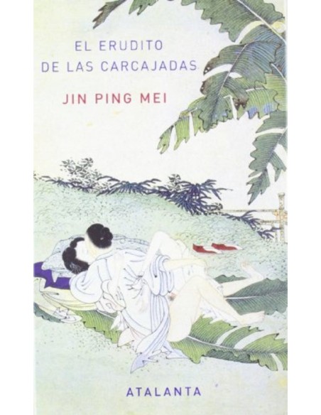 El erudito de las carcajadas. Jin Ping Mei (Nuevo)