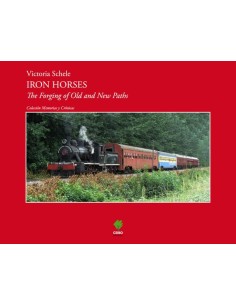 Iron Horses: The forging of old and new paths (Usado)