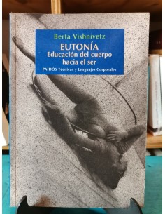 Eutonía. Educación del cuerpo hacia el ser (Usado)