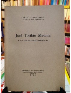 José Toribio Medina y sus aficiones entomologicas (Usado)