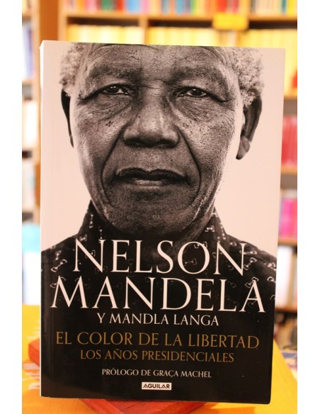 El color de la libertad. Los años presidenciales (Usado)