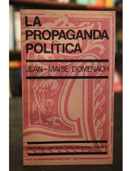 La propaganda política (Usado) La propaganda política (Usado)