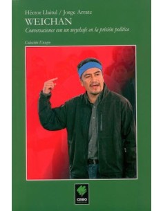 Weichan. Conversaciones con un weychafe en la prisión política (Nuevo)