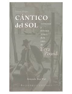 Cántico del sol. Antología y estudio Acerca de la obra de Ezra P (Nuevo)