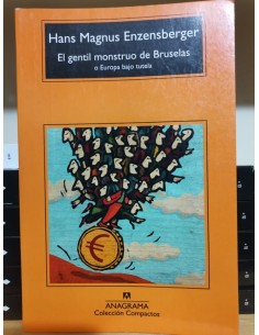 El gentil monstruo de Bruselas o Europa bajo tutela (Usado)