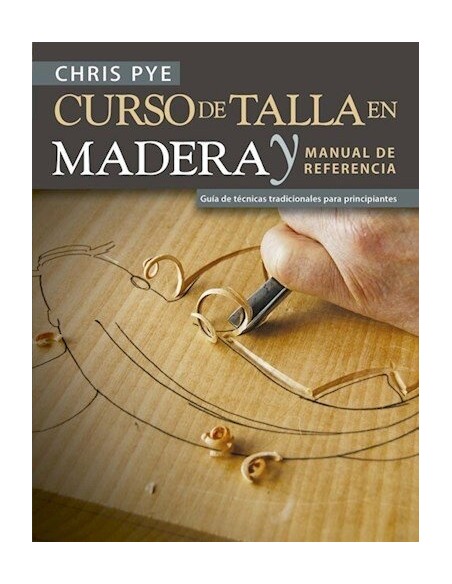 Curso de talla en madera y manual de referencia  (Nuevo) Curso de talla en madera y manual de referencia  (Nuevo)