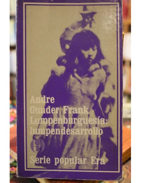 Lumpenburguesía. Lumpendesarrollo (Usado)