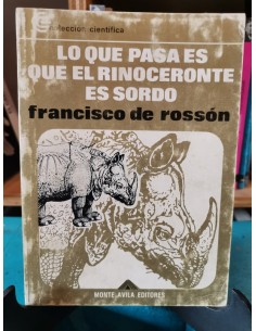 Lo que pasa es que el rinoceronte es sordo (Usado)