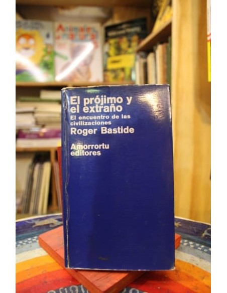 El prójimo y el extraño. El encuentro de las civilizaciones (Usado)