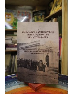 Isaac Arce Ramírez y los veteranos del 79 de Antofagasta (Nuevo)