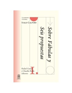 Cuadernos cátedra Calvino. Sobre Fábulas y Seis propuestas (Nuevo)