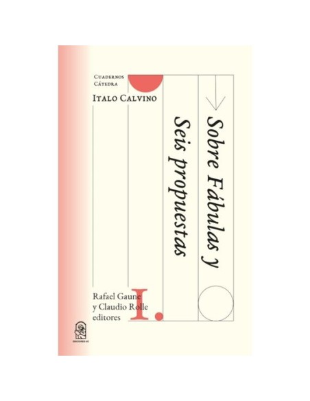 Cuadernos cátedra Calvino. Sobre Fábulas y Seis propuestas (Nuevo) Cuadernos cátedra Calvino. Sobre Fábulas y Seis propuestas (Nuevo)