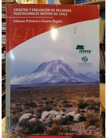 Catastro y evaluación de recursos vegetacionales nativos en Chile. Marzo de 1999 (Usado) Catastro y evaluación de recursos vegetacionales nativos en Chile. Marzo de 1999 (Usado)