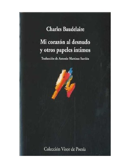 Mi corazón al desnudo y otros papeles íntimos (Nuevo) Mi corazón al desnudo y otros papeles íntimos (Nuevo)