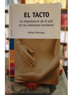 El tacto. La importancia de la piel en las relaciones humanas (Usado)