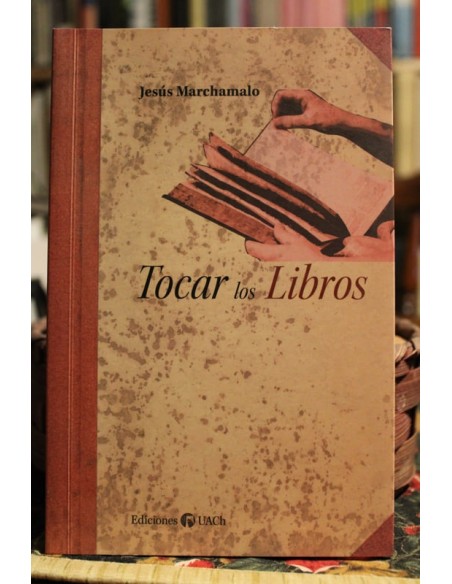 Tocar los libros (Usado) Tocar los libros (Usado)