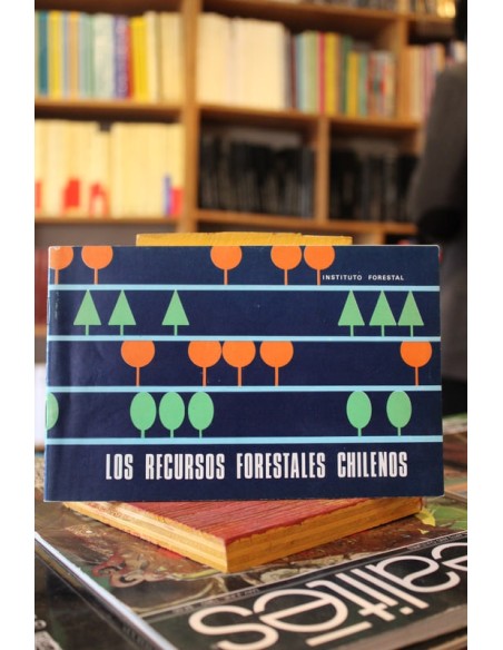 Los recursos forestales chilenos (Usado)