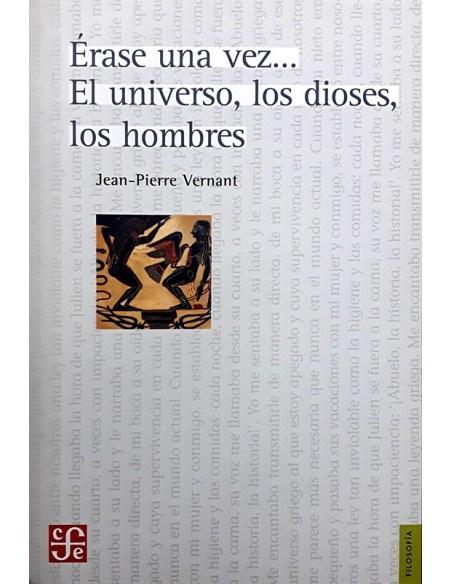 Érase una vez El universo, los dioses, los hombres (Nuevo) Érase una vez El universo, los dioses, los hombres (Nuevo)
