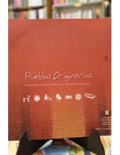 Pueblos originarios. Una mirada a nuestra cultura, sus tradiciones y su gente (Usado)