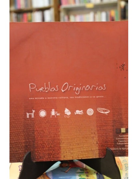 Pueblos originarios. Una mirada a nuestra cultura, sus tradiciones y su gente (Usado) Pueblos originarios. Una mirada a nuestra cultura, sus tradiciones y su gente (Usado)