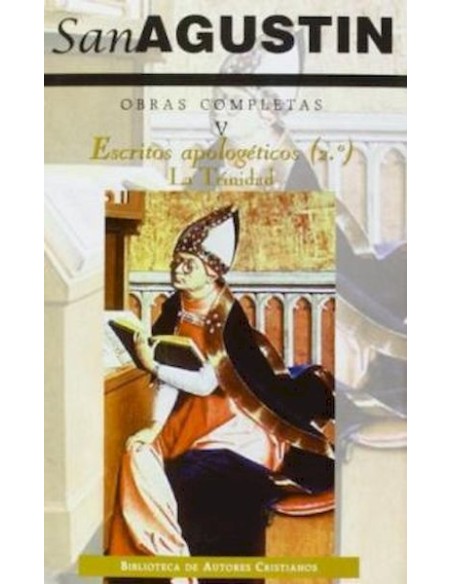 Obras completas de San Agustín. V: Escritos apologéticos (2.º): La Trinidad (Nuevo)