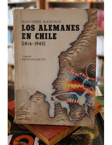 Los alemanes en Chile (1816-1945) (Usado)