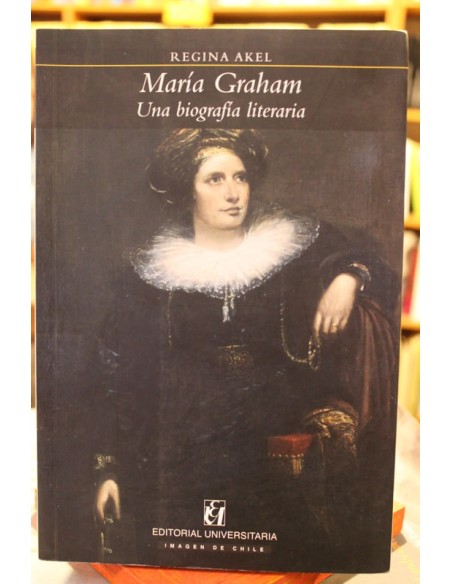 María Graham. Una biografía literaria (Usado) María Graham. Una biografía literaria (Usado)
