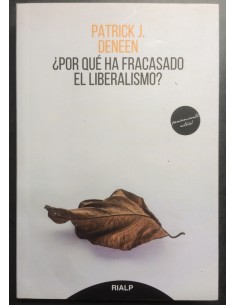 ¿Por qué ha fracasado el liberalismo? (Nuevo)