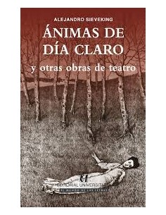 Ánimas del día claro y otras obras de teatro (Nuevo)