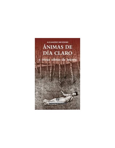 Ánimas del día claro y otras obras de teatro (Nuevo) Ánimas del día claro y otras obras de teatro (Nuevo)
