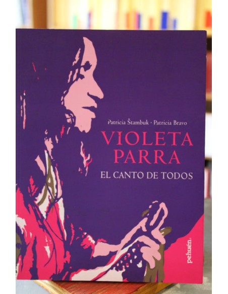 Violeta Parra. El canto de todos (Usado)