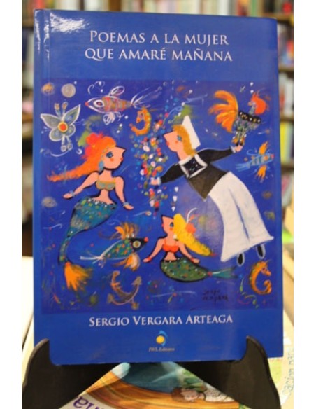 Poemas a la mujer que amaré mañana (Usado) Poemas a la mujer que amaré mañana (Usado)