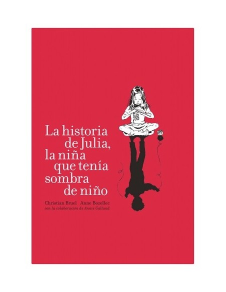 La historia de Julia, la niña que tenía sombra de niño (Usado)