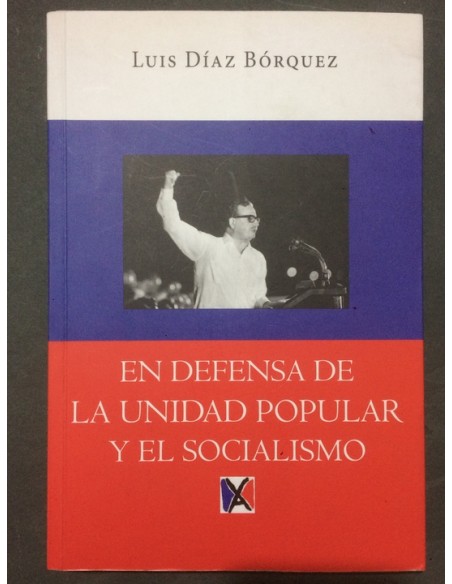En defensa de la Unidad Popular y el socialismo (Usado) En defensa de la Unidad Popular y el socialismo (Usado)