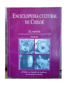 Enciclopedia cultural de Chiloé. El Monte (Usado)
