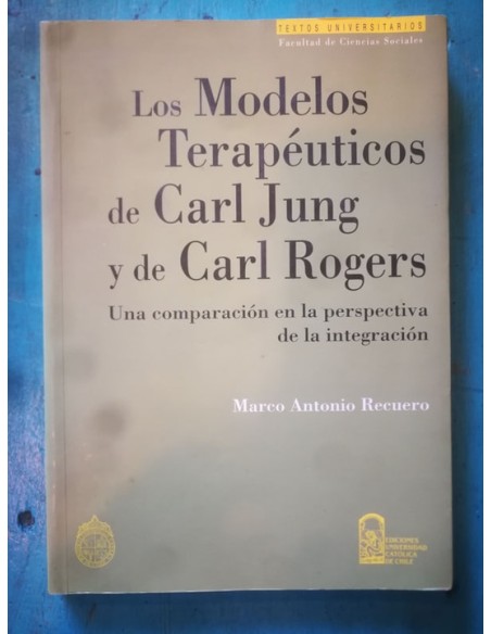 Los modelos terapéuticos de Carl Jung y de Carl Rogers (Usado)