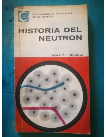 Historia del neutrón (Usado) Historia del neutrón (Usado)