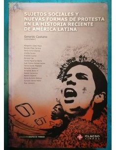 Sujetos sociales y nuevas formas de protesta en la historia reciente de América Latina (Usado)