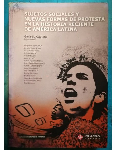Sujetos sociales y nuevas formas de protesta en la historia reciente de América Latina (Usado) Sujetos sociales y nuevas formas de protesta en la historia reciente de América Latina (Usado)