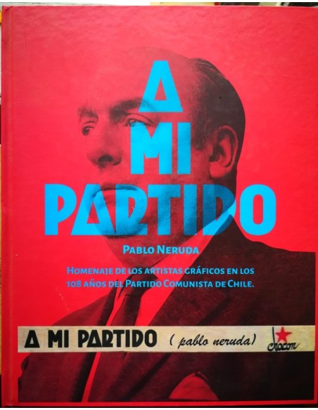 Obra gráfica: A mi partido, Pablo Neruda (Usado) Obra gráfica: A mi partido, Pablo Neruda (Usado)