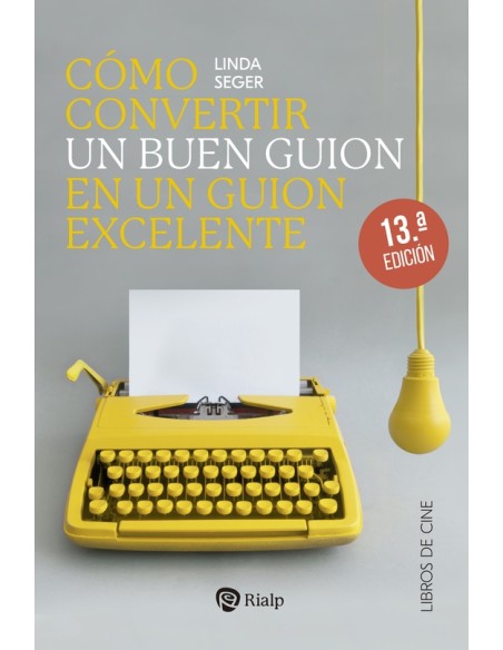 Cómo convertir un buen guión en un guión excelente (Nuevo) Cómo convertir un buen guión en un guión excelente (Nuevo)