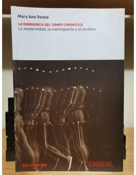 La emergencia del tiempo cinemático. La modernidad, la contingencia y el archivo (Usado)