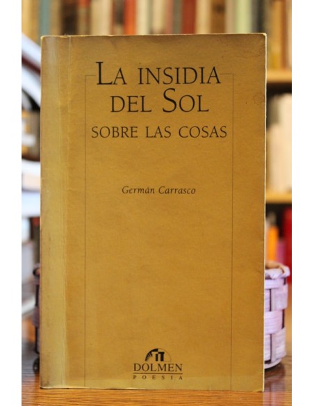 La insidia del sol. Sobre las cosas (Usado)