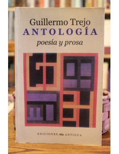 Antología. Poesía y prosa (Guillermo Trejo) (Usado)