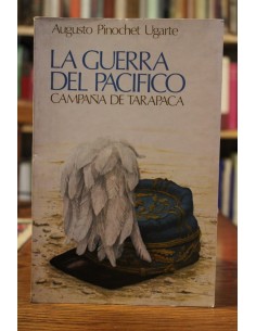 La guerra del pacífico. Campaña de Tarapacá (Usado)