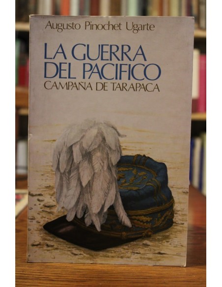 La guerra del pacífico. Campaña de Tarapacá (Usado) La guerra del pacífico. Campaña de Tarapacá (Usado)
