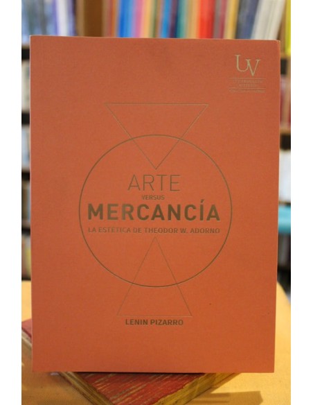 Arte versus mercancía. La estética de Theodor W. Adorno (Usado) Arte versus mercancía. La estética de Theodor W. Adorno (Usado)