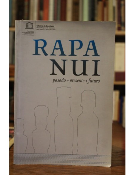 Rapa Nui. Pasado, presente y futuro (Usado) Rapa Nui. Pasado, presente y futuro (Usado)